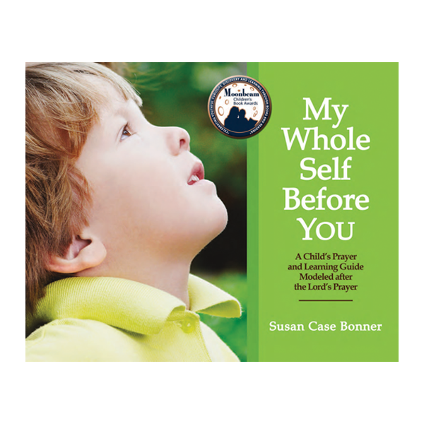 My Whole Self Before You, Children's Prayer Book with Learning Guide